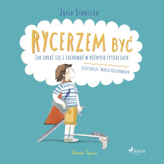 Rycerzem by� - Jak ubra� si� i zachowa� w r�nych sytuacjach