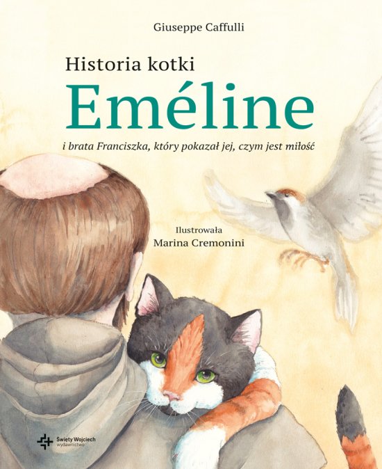 Historia kotki Emeline i brata Franciszka, kt�ry pokaza� jej, czym jest mi�o��
