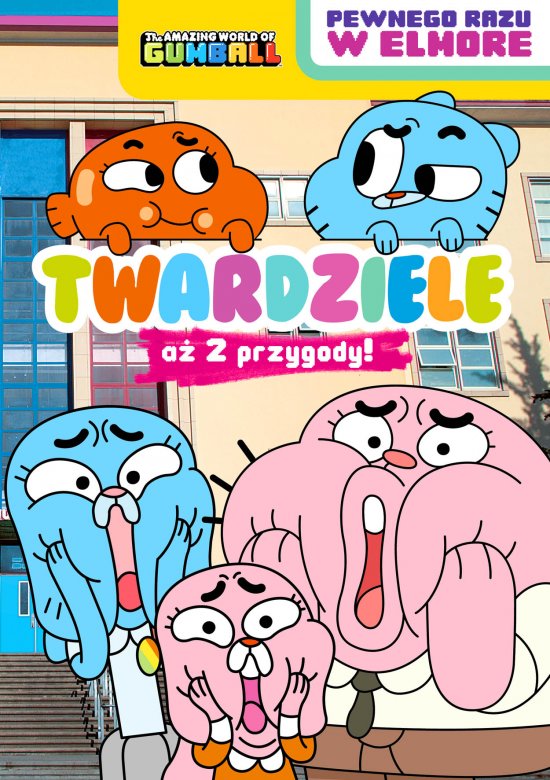 Gumball. Pewnego razu w Elmore. cz.1 Twardziele