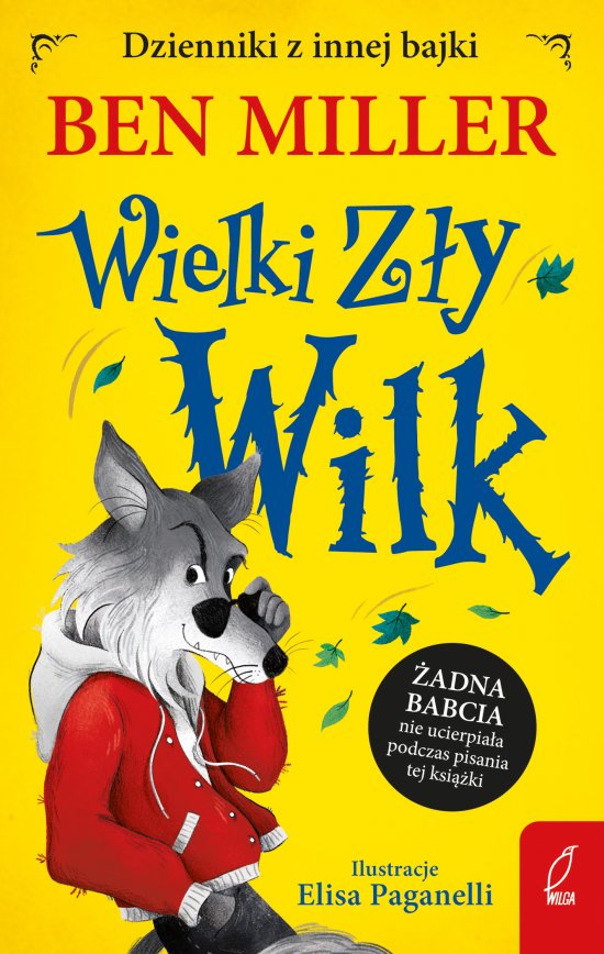 Dzienniki z innej bajki. Wielki Z�y Wilk