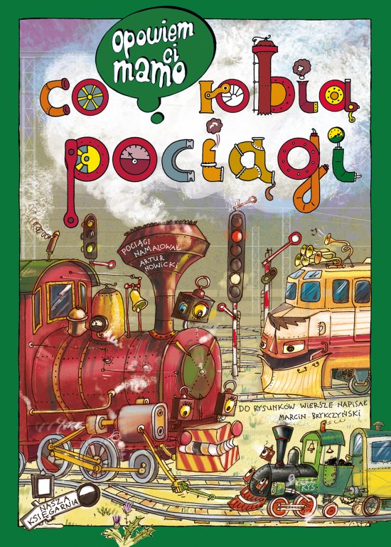 Opowiem ci, mamo, co robi� poci�gi
