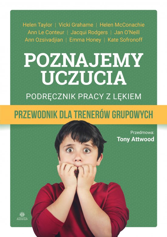 Poznajemy uczucia: podr�cznik pracy z l�kiem. Przewodnik dla trener�w grupowych