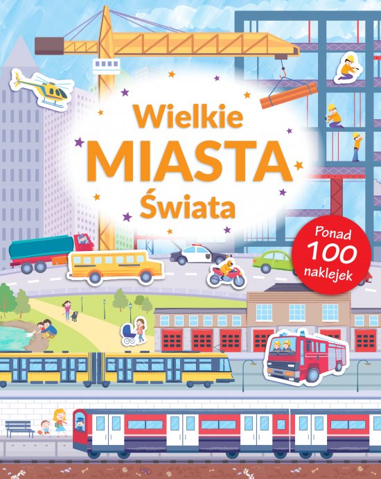 WIELKIE MIASTA �WIATA Poznaj� �wiat + naklejki