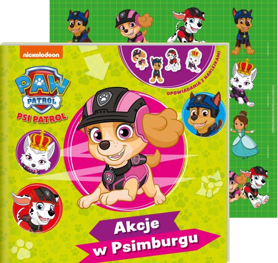 Psi Patrol. Opowiadania z naklejkami 13. Akcje w Psimburgu