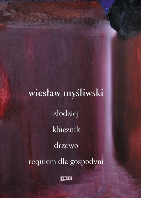 Dramaty. Z�odziej, Klucznik, Drzewo, Requiem dla gospodyni