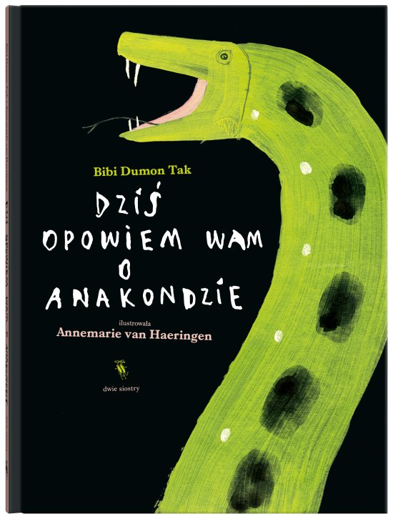 Dzi� opowiem wam o anakondzie