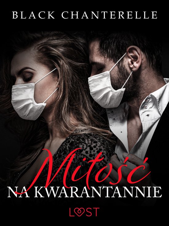 Mi�o�� na kwarantannie - opowiadanie erotyczne