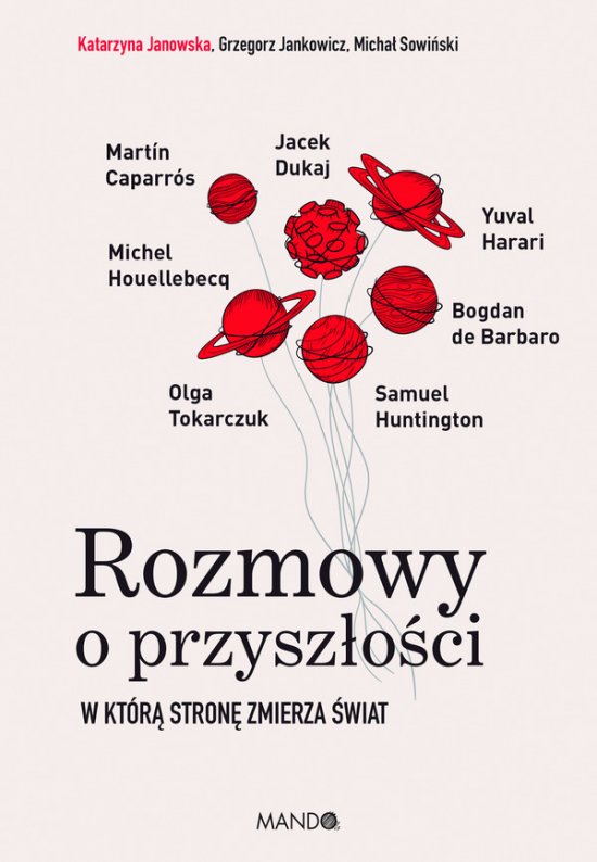 Rozmowy o przysz�o�ci. W kt�r� stron� zmierza �wiat
