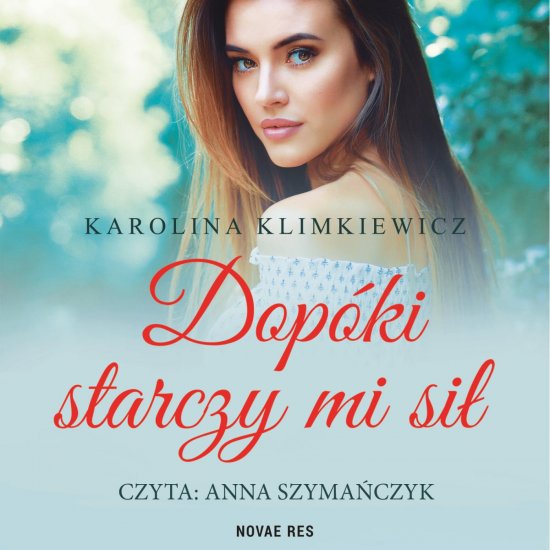 Dop�ki starczy mi si�