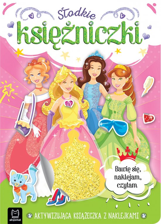 S�odkie ksi�niczki. Aktywizuj�ca ksi��eczka z naklejkami. Bawi� si�, naklejam, czytam
