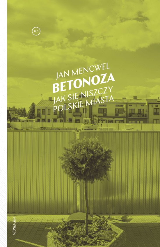 Betonoza. Jak si� niszczy polskie miasta