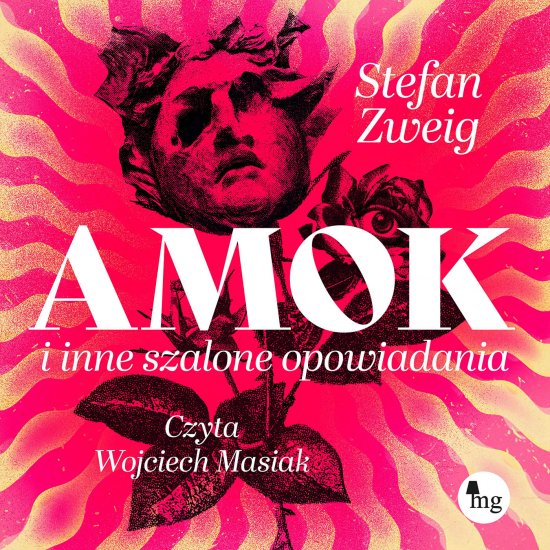 Amok. i inne szalone opowiadania