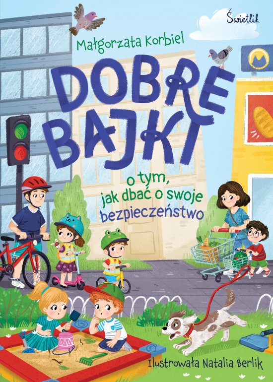 Dobre bajki o tym, jak dba� o swoje bezpiecze�stwo