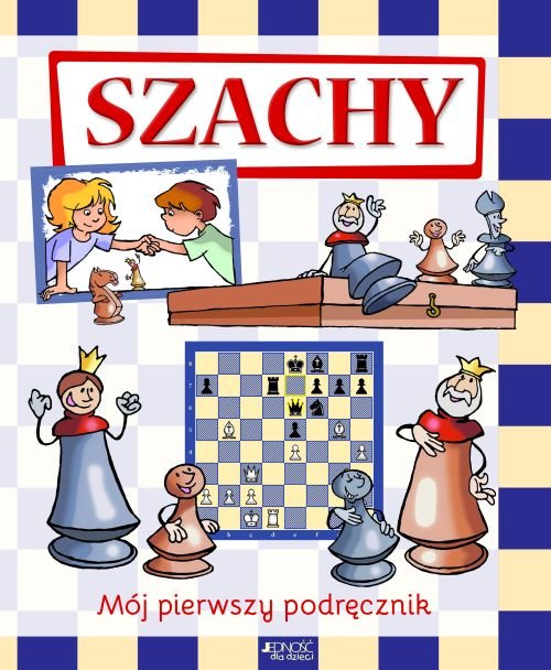 Szachy. M�j pierwszy podr�cznik
