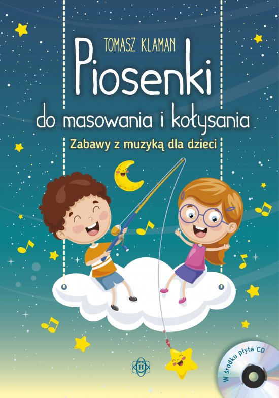 Piosenki do masowania i ko�ysania. Zabawy z muzyk� dla dzieci