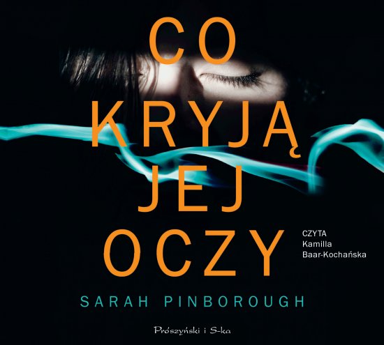 Co kryj� jej oczy