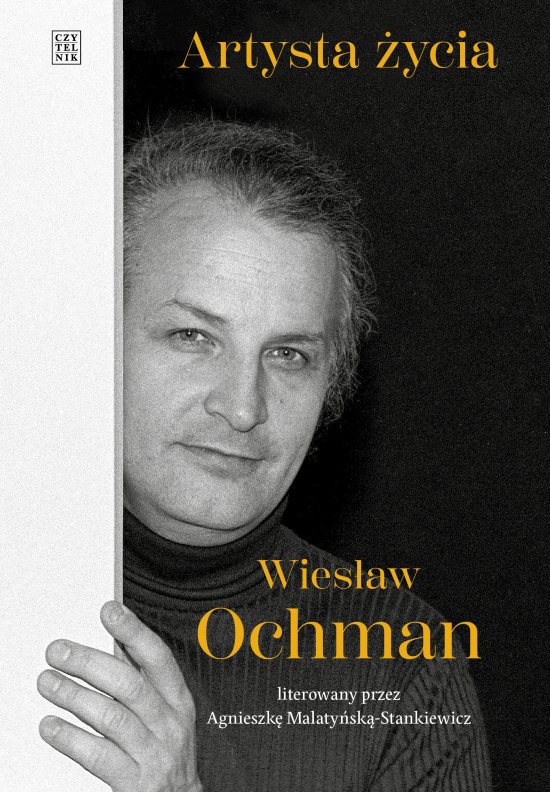 Artysta �ycia. Wies�aw Ochman