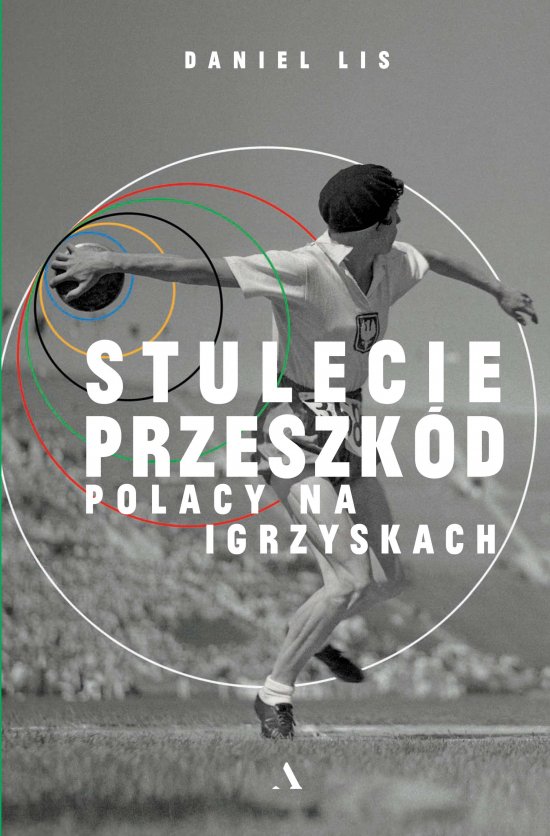 Stulecie przeszk�d. Polacy na igrzyskach