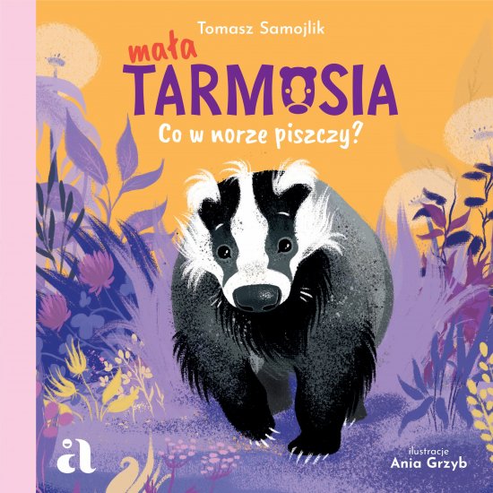Ma�a Tarmosia. Co w norze piszczy?