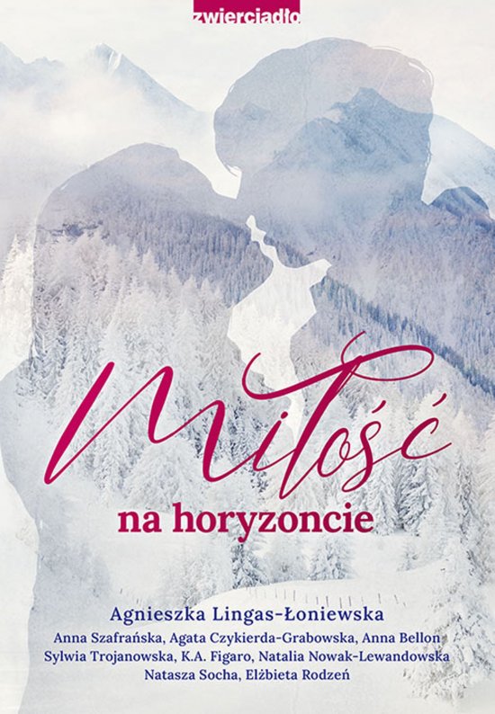Mi�o�� na horyzoncie. Antologia opowiada� w klimacie g�rskim