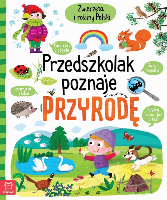 Przedszkolak poznaje przyrod�. Zwierz�ta i ro�liny Polski. Oprawa twarda