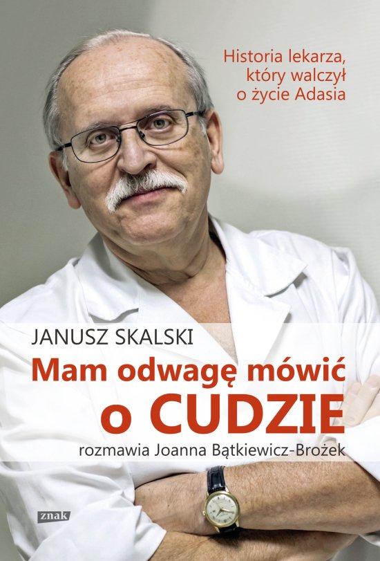 Mam odwag� m�wi� o cudzie