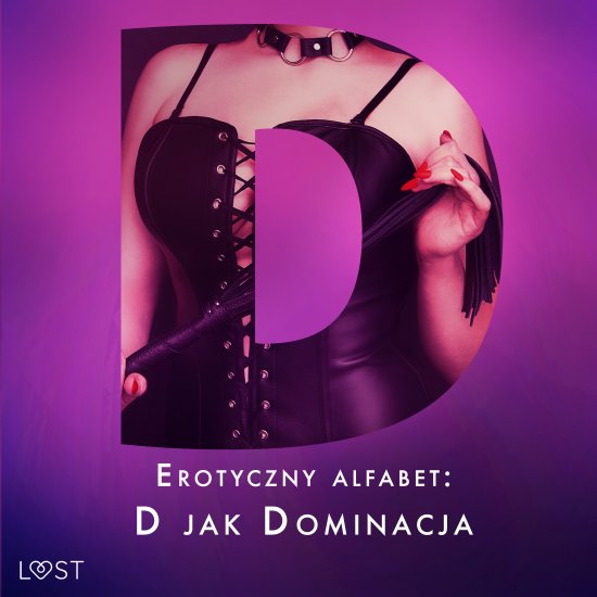 Erotyczny alfabet: D jak Dominacja - zbi�r opowiada�