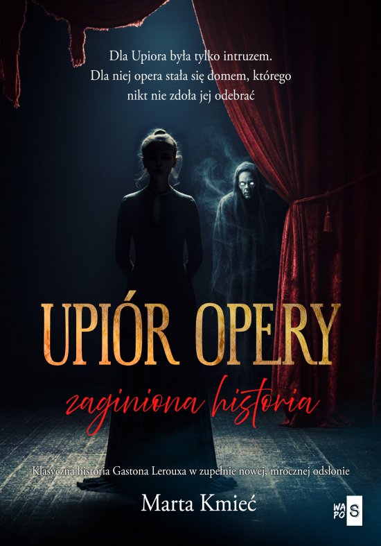 Upi�r opery. Zaginiona historia