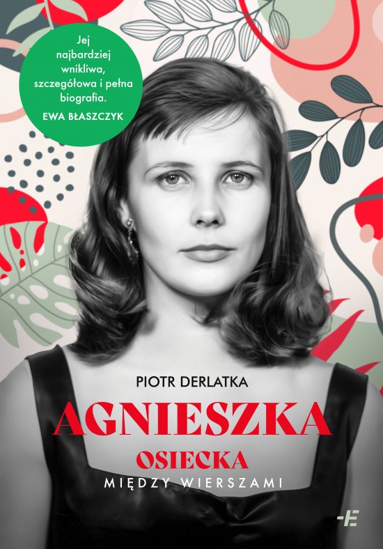 Agnieszka. Osiecka mi�dzy wierszami