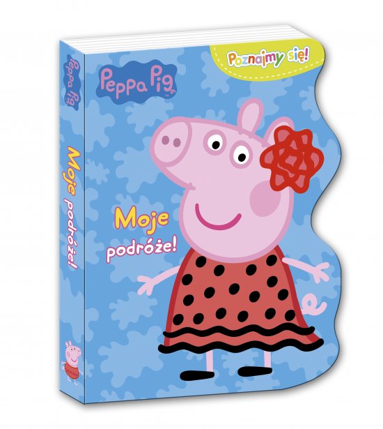 Peppa Pig Poznajmy si�! Moje podr�e!