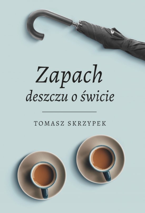 Zapach deszczu o �wicie