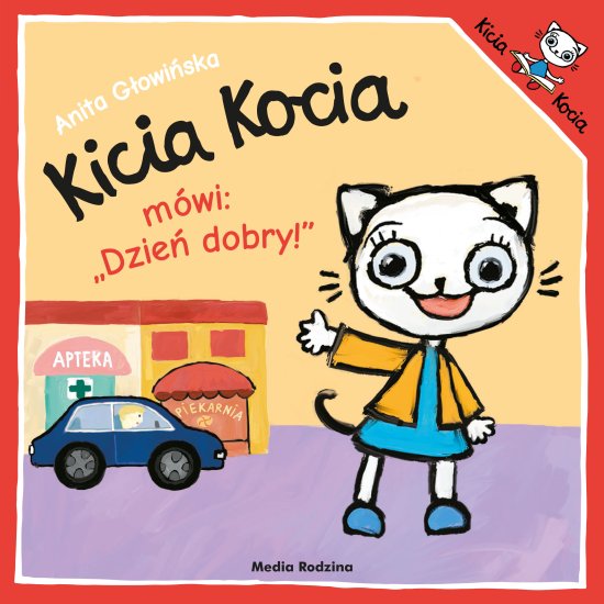 Kicia Kocia m�wi: "Dzie� dobry"