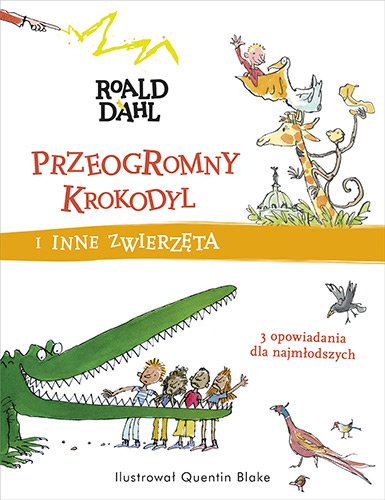 Przeogromny krokodyl i inne zwierz�ta