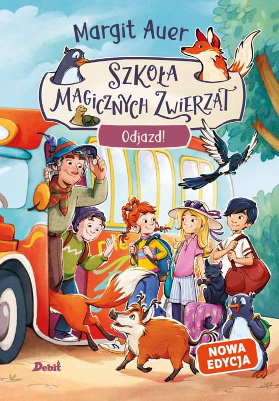Szko�a magicznych zwierz�t. Odjazd! (nowa edycja, tom 4)