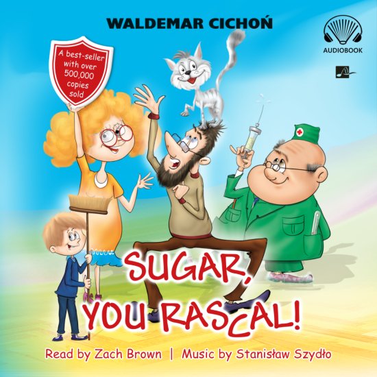 Sugar, You rascal! (Cukierku, Ty �obuzie!)