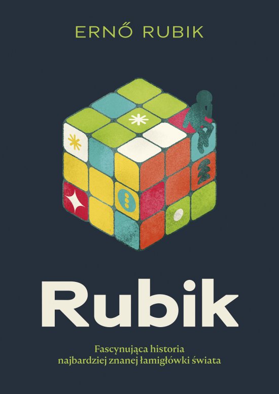 Rubik. Fascynuj�ca historia najbardziej znanej �amig��wki �wiata