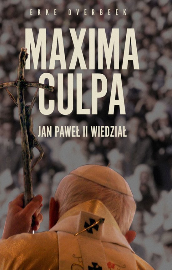 Maxima Culpa. Jan Pawe� II wiedzia�