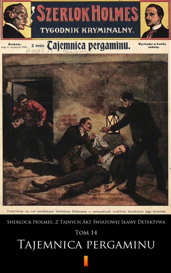 Sherlock Holmes. Z Tajnych Akt �wiatowej S�awy Detektywa. Tom 14: Tajemnica pergaminu