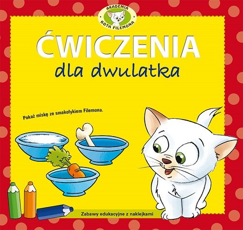 Akademia Kota Filemona. �wiczenia dla dwulatka