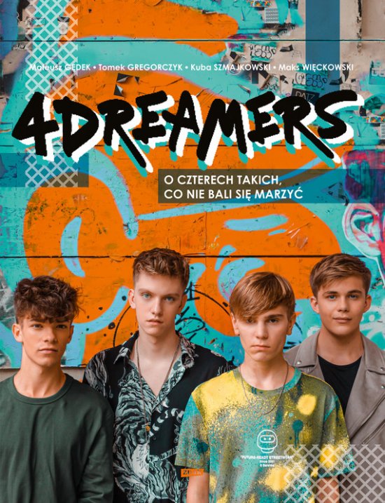 4Dreamers. O czterech takich, co nie bali si� marzy�