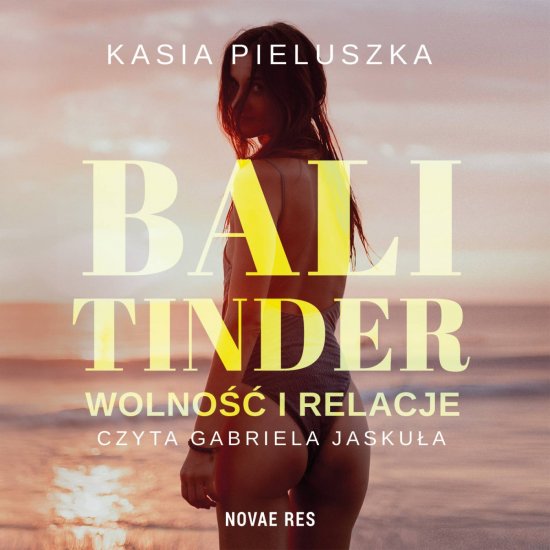 Bali Tinder. Wolno�� i relacje