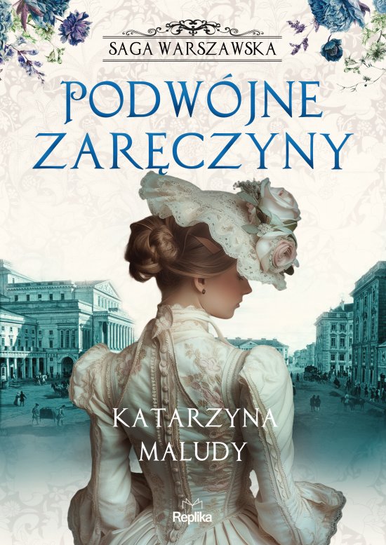 Podw�jne zar�czyny. Saga warszawska, tom 2