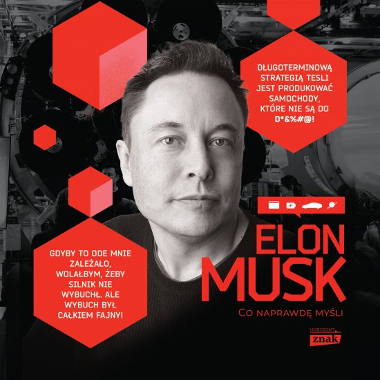 Elon Musk. Co naprawd� my�li