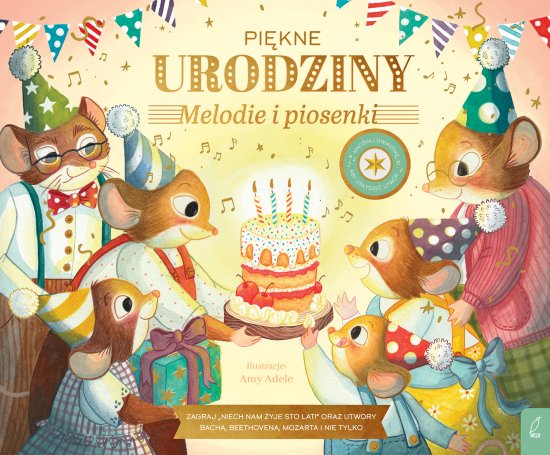 Muzykalne Myszy. Pi�kne urodziny. Melodie i piosenki