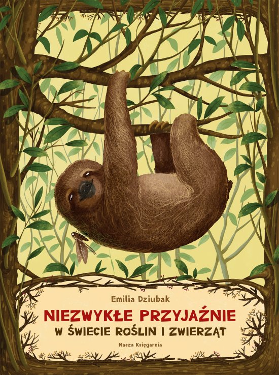 Niezwyk�e przyja�nie. W �wiecie ro�lin i zwierz�t