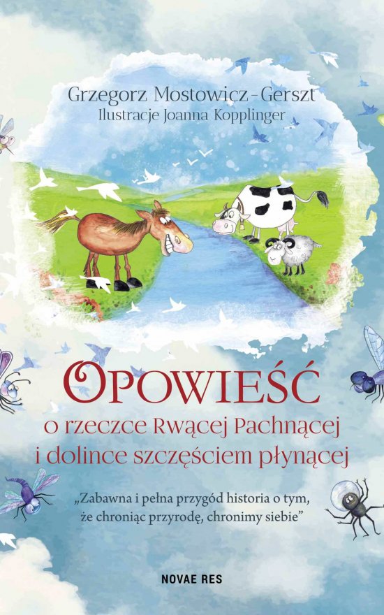 Opowie�� o rzeczce Rw�cej Pachn�cej i dolince szcz�ciem p�yn�cej