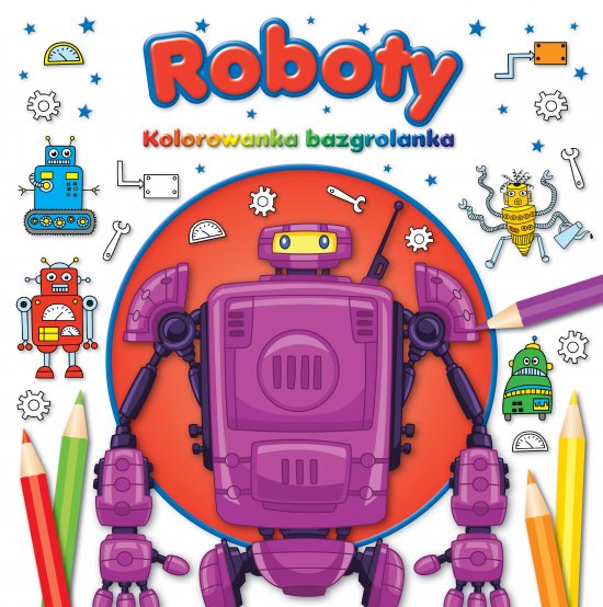 ROBOTY Kolorowanka Bazgrolanka