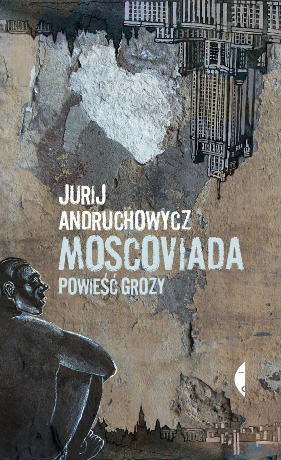 Moscoviada. Powie�� grozy