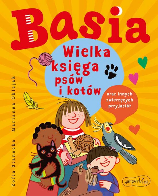 Basia. Wielka ksi�ga ps�w i kot�w oraz innych zwierz�cych przyjaci�