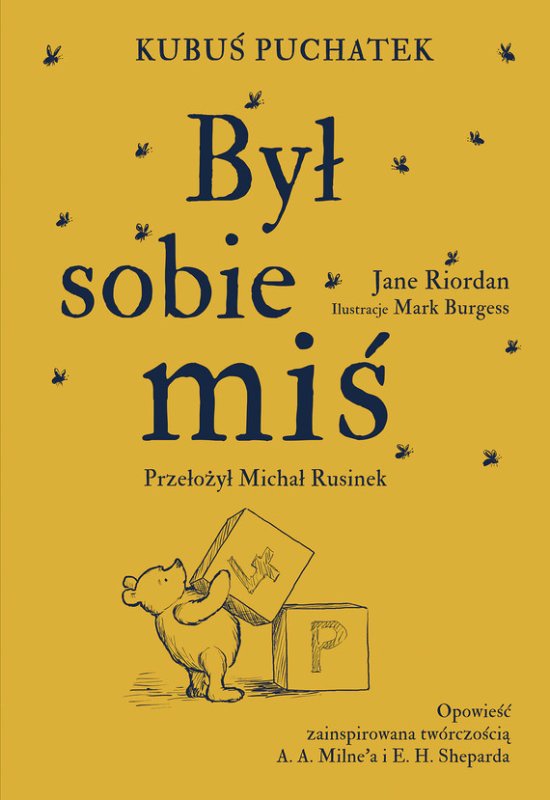 Kubu� Puchatek. By� sobie mi�